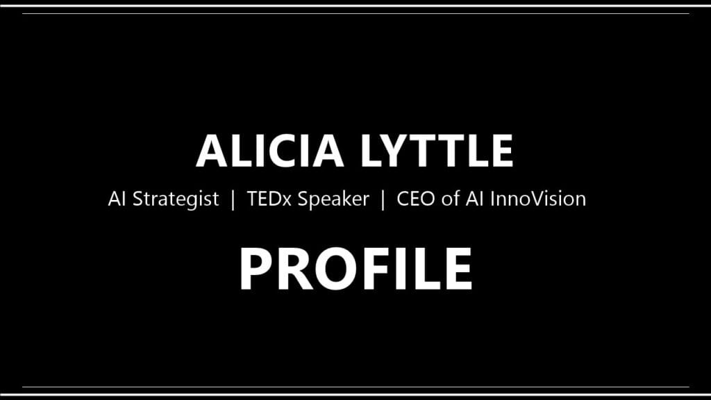 Who is Alicia Lyttle - AI strategist, TEDx speaker and CEO of AI InnoVision profile