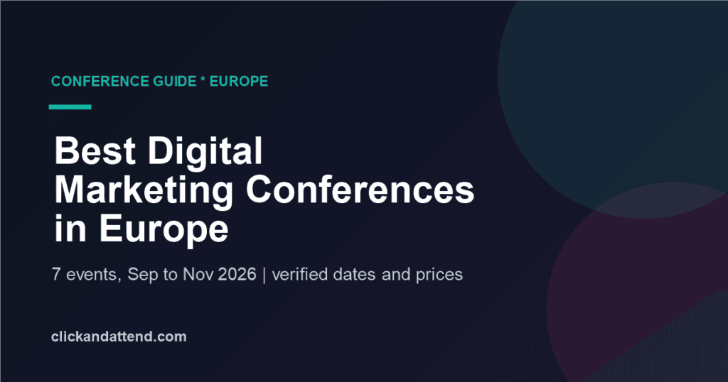 Best digital marketing conferences in Europe for late 2026: 7 events compared by date and price
