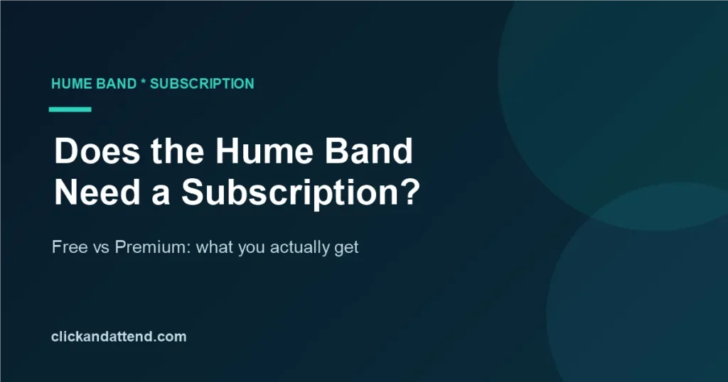 Does the Hume Band need a subscription? Free vs Premium features compared