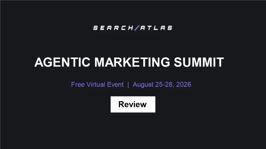 Agentic Marketing Summit review - free Search Atlas virtual event August 25-28 2026
