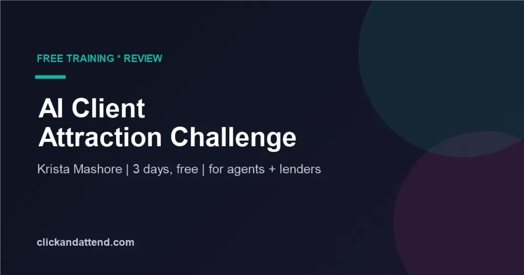 AI Client Attraction Challenge review: Krista Mashore free 3-day training for agents and lenders