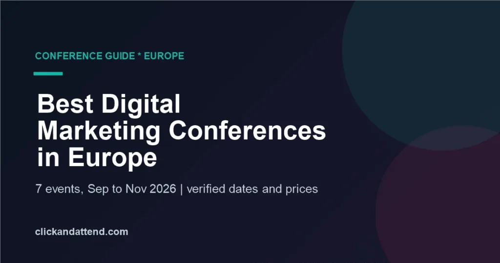 Best digital marketing conferences in Europe for late 2026: 7 events compared by date and price